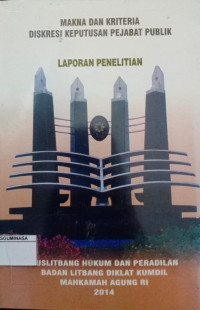 Makna Dan Kriteria Diskresi Keputusan Pejabat Publik