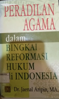 Image of Peradilan Agama Dalam Bingkai Reformasi Hukum Di Indonesia