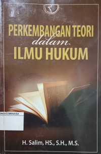Image of Perkembangan Teori Dalam Ilmu Hukum