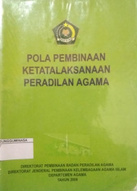 Pola Pembinaan Ketatalaksananaan Peradilan Agama